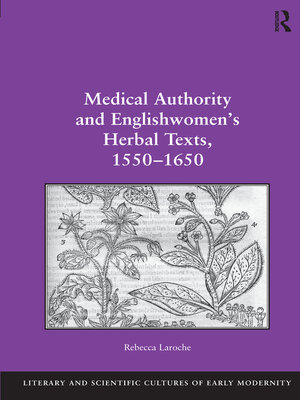 cover image of Medical Authority and Englishwomen's Herbal Texts, 1550–1650